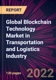 Global Blockchain Technology Market in Transportation and Logistics Industry 2023-2027- Product Image