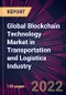 Global Blockchain Technology Market in Transportation and Logistics Industry 2023-2027 - Product Thumbnail Image