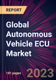 Global Autonomous Vehicle ECU Market 2020-2024- Product Image