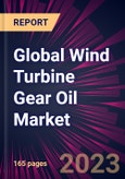 Global Wind Turbine Gear Oil Market 2023-2027- Product Image