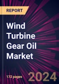 Wind Turbine Gear Oil Market 2024-2028- Product Image