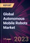 Global Autonomous Mobile Robots Market 2023-2027 - Product Thumbnail Image