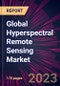 Global Hyperspectral Remote Sensing Market 2021-2025 - Product Image