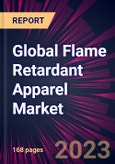 Global Flame Retardant Apparel Market 2021-2025- Product Image