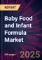 Baby Food and Infant Formula Market 2025-2029 - Product Image