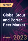 Global Stout and Porter Beer Market 2020-2024- Product Image