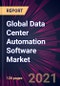 Global Data Center Automation Software Market 2021-2025 - Product Thumbnail Image