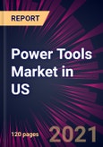 Power Tools Market in US 2021-2025- Product Image