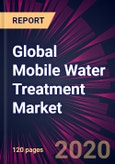 Global Mobile Water Treatment Market 2020-2024- Product Image