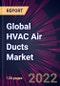 Global HVAC Air Ducts Market 2021-2025 - Product Thumbnail Image