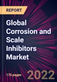 Global Corrosion and Scale Inhibitors Market 2023-2027- Product Image