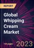 Global Whipping Cream Market 2023-2027- Product Image