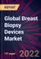 Global Breast Biopsy Devices Market 2023-2027 - Product Thumbnail Image