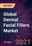 Global Dermal Facial Fillers Market 2021-2025- Product Image