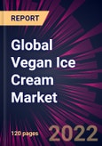 Global Vegan Ice Cream Market 2022-2026- Product Image