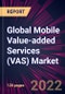 Global Mobile Value-added Services (VAS) Market 2023-2027 - Product Image