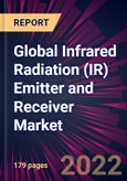 Global Infrared Radiation (IR) Emitter and Receiver Market 2023-2027- Product Image