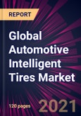 Global Automotive Intelligent Tires Market 2021-2025- Product Image