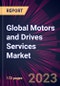 Global Motors and Drives Services Market 2023-2027 - Product Thumbnail Image