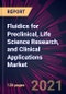 Fluidics for Preclinical, Life Science Research, and Clinical Applications Market 2021-2025 - Product Thumbnail Image