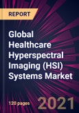 Global Healthcare Hyperspectral Imaging (HSI) Systems Market 2021-2025- Product Image