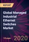 Global Managed Industrial Ethernet Switches Market 2020-2024 - Product Thumbnail Image