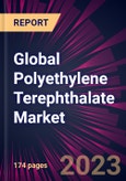 Global Polyethylene Terephthalate Market 2023-2027- Product Image