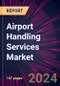 Airport Handling Services Market 2024-2028 - Product Thumbnail Image