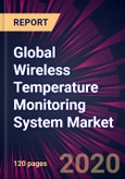 Global Wireless Temperature Monitoring System Market 2020-2024- Product Image