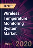 Wireless Temperature Monitoring System Market 2020-2024- Product Image