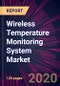 Wireless Temperature Monitoring System Market 2020-2024 - Product Thumbnail Image