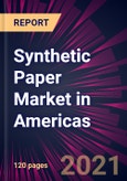 Synthetic Paper Market in Americas 2021-2025- Product Image