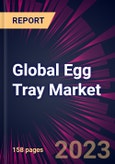 Global Egg Tray Market 2023-2027- Product Image