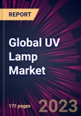 Global UV Lamp Market 2023-2027- Product Image