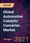 Global Automotive Catalytic Converter Market 2021-2025- Product Image