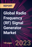 Global Radio Frequency (RF) Signal Generator Market 2024-2028- Product Image