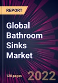 Global Bathroom Sinks Market 2023-2027- Product Image