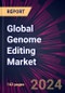 Global Genome Editing Market 2024-2028 - Product Image