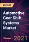 Automotive Gear Shift Systems Market 2021-2025 - Product Thumbnail Image