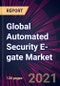 Global Automated Security E-gate Market 2021-2025 - Product Thumbnail Image