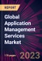 Global Application Management Services Market 2021-2025 - Product Image