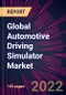 Global Automotive Driving Simulator Market 2021-2025 - Product Image