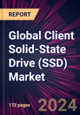 Global Client Solid-State Drive (SSD) Market 2024-2028- Product Image