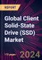 Global Client Solid-State Drive (SSD) Market 2021-2025 - Product Image