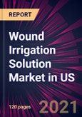 Wound Irrigation Solution Market in US 2021-2025- Product Image