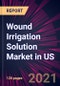 Wound Irrigation Solution Market in US 2021-2025 - Product Image