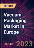 Vacuum Packaging Market in Europe 2023-2027- Product Image
