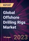 Global Offshore Drilling Rigs Market 2023-2027 - Product Image