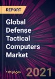 Global Defense Tactical Computers Market 2021-2025- Product Image