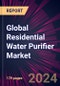 Global Residential Water Purifier Market 2021-2025 - Product Image